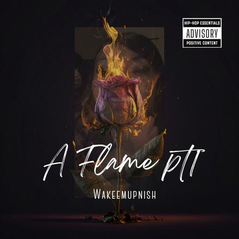 A Flame PT1