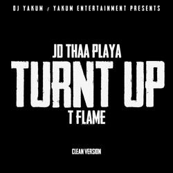 turnt up clean (feat. t flame)