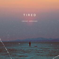 tired