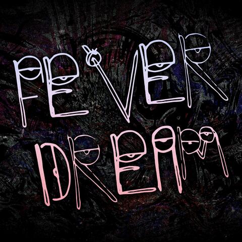 Fever Dream (Single Version)