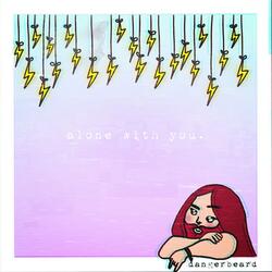 Alone With You