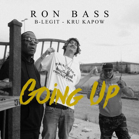 Going Up (feat. B-Legit & Kru Kapow)