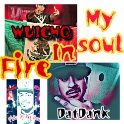 Fire in my soul (feat. DatDank)