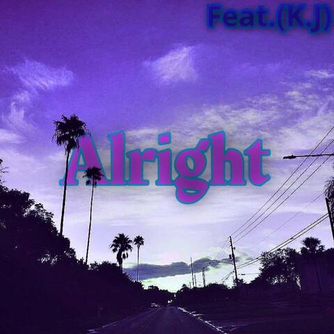 Alright (feat. K.J & Prod. MixedByThor)