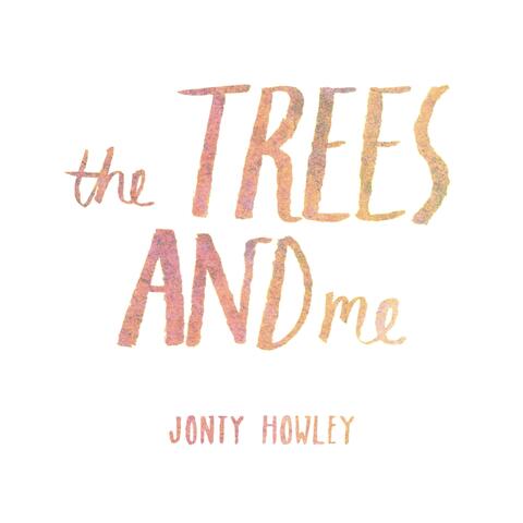 The Trees and Me