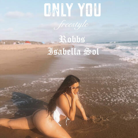Only you freestyle (feat. Isabella Sol)