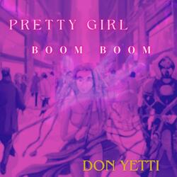 Pretty Girl Boom Boom