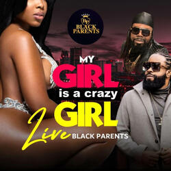 My girl is a crazy girl