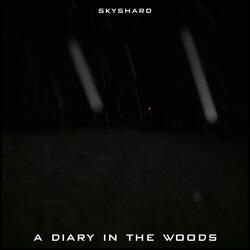 A Diary in the Woods
