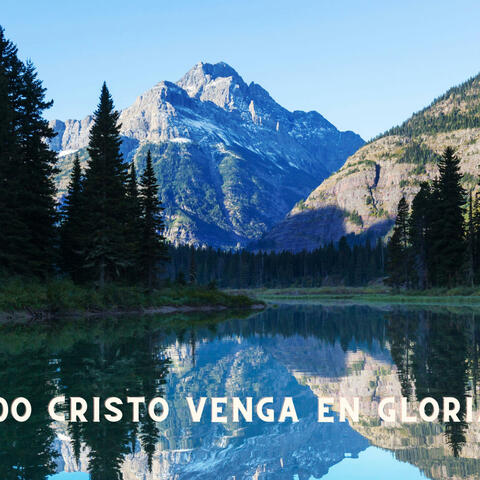 ///CUANDO CRISTO VENGA EN GLORIOA////
