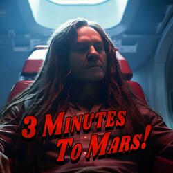 3 Minutes to Mars