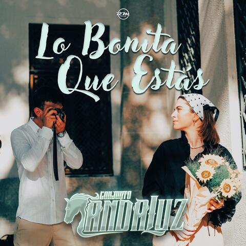 Lo Bonita Que Estás