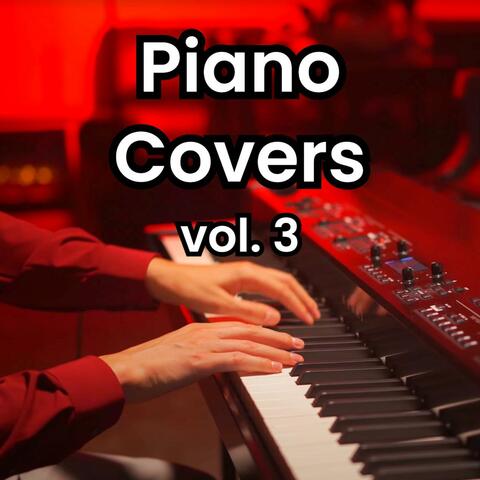 Piano Covers, Vol. 3
