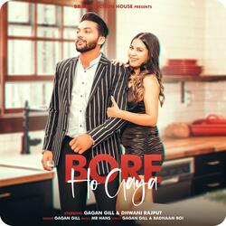 Bore ho gaya (feat.gagan gill)