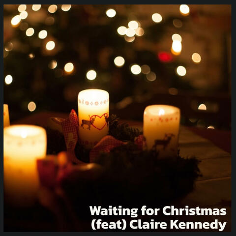 WAITING FOR CHRISTMAS (feat. Claire Kennedy)