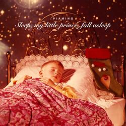 Sleep, my little prince, fall asleep