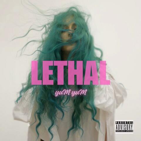 Lethal (feat. yuM yuM)