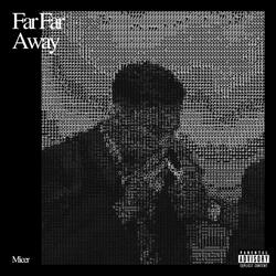 Far Far Away