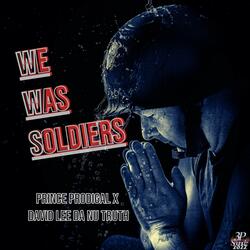 We Was Soldiers (feat. David Lee Da Nu Truth)