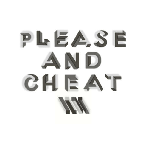 Please And Cheat