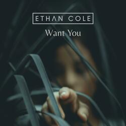 Want You