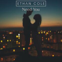 Need You