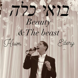 Beauty & The beast - בואי כלה
