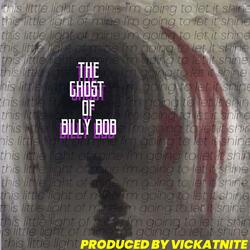 The Ghost Of Billy Bob