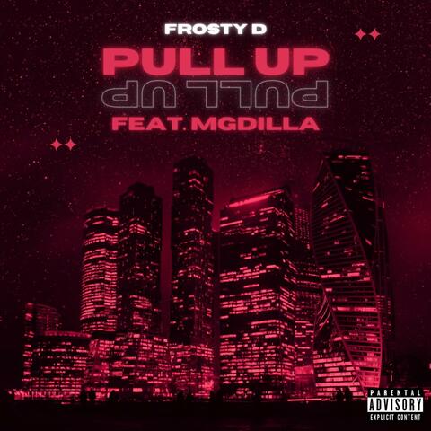 Pull Up (feat. MGDilla)