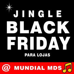 Jingle black friday para lojas