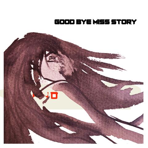 Good Bye Miss Story