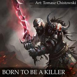 Born to be a Killer
