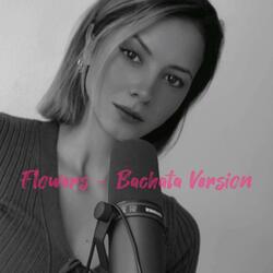 FLOWERS (BACHATA COVER)