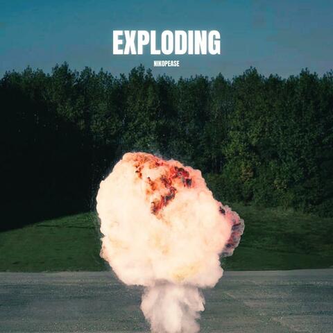 EXPLODING