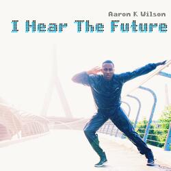 I Hear The Future