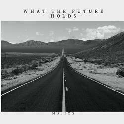 What The Future Holds
