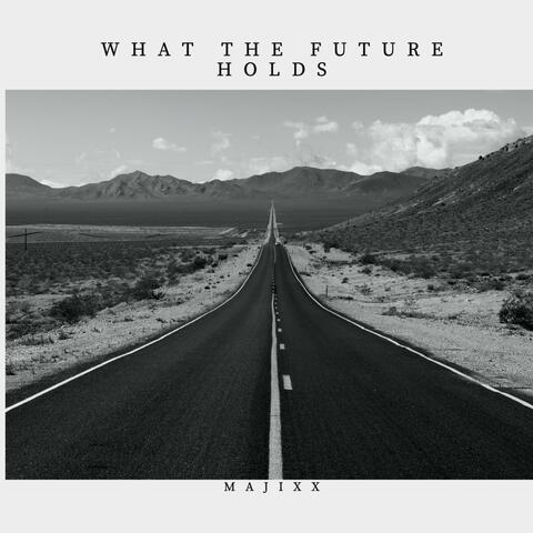 What The Future Holds