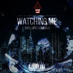 Watching Me (feat. Miss Lopez)