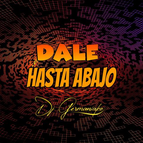Dale Hasta Abajo