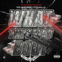 What They Mad Bout (feat. Young Jr)