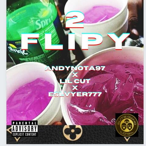 2 Flipy (feat. Lil Cut, Andy Nota & Eslvyer)