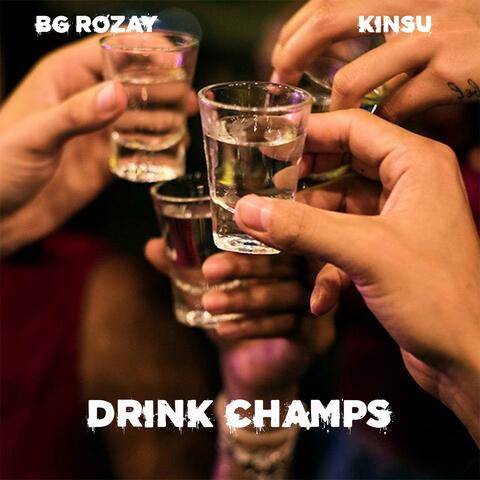 Drink Champs (feat. BG Rozay)
