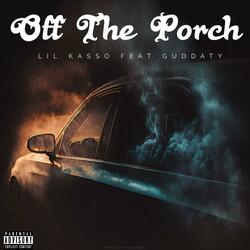 Off The Porch (feat. GuddaTy)