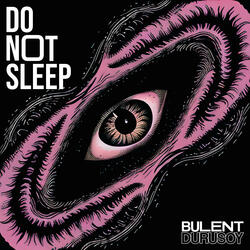 Do Not Sleep