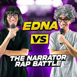 Edna Vs The Narrator Rap Battle