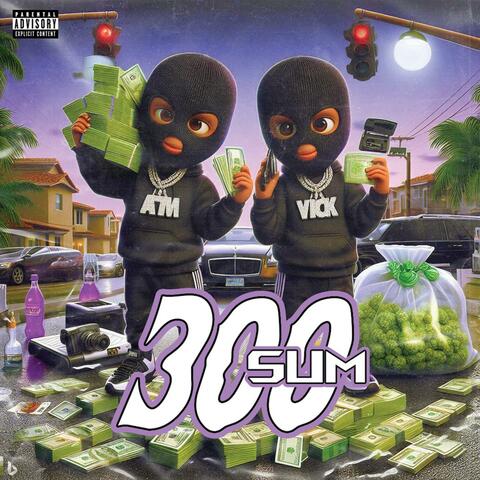 300 Sum (feat. Atm Tana)