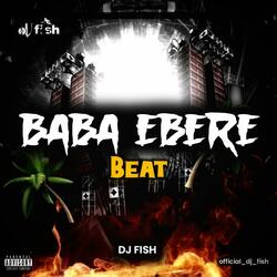 Baba Ebere Beat