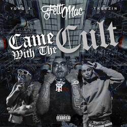 Came With Cult (feat. Yung X & Tkeezin)