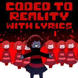 Coded To Reality With Lyrics | Underplayer