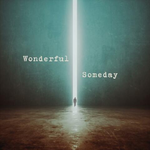 Wonderful Someday